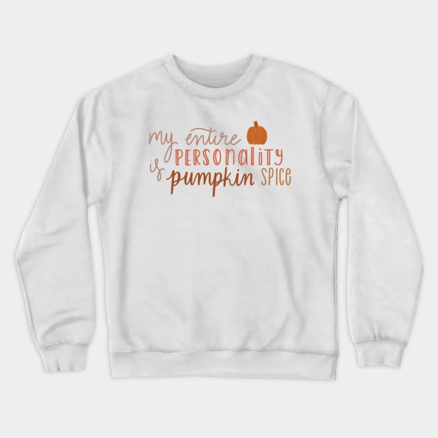 pumpkin spice Crewneck Sweatshirt by nicolecella98